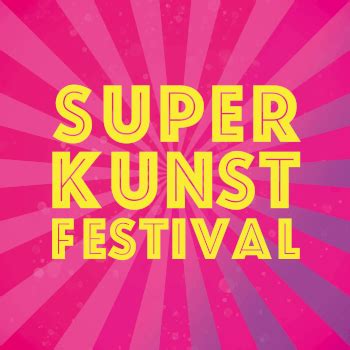 superkunst festival|Superkunstfestival .